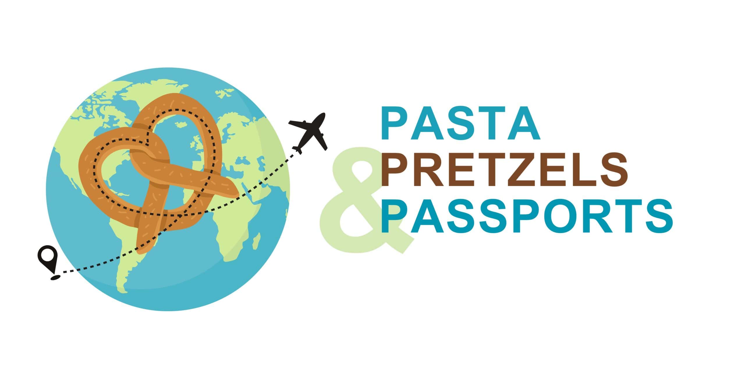 Pasta Pretzels & Passports